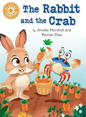 Reading Champion: The Rabbit and the Crab(English, Paperback, Marshall Amelia)