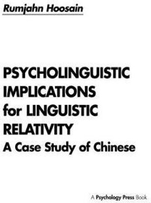 Psycholinguistic Implications for Linguistic Relativity(English, Paperback, Hoosain Rumjahn)