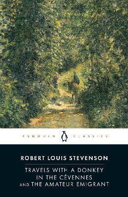 Travels with a Donkey in the Cevennes and the Amateur Emigrant(English, Paperback, Stevenson Robert Louis)