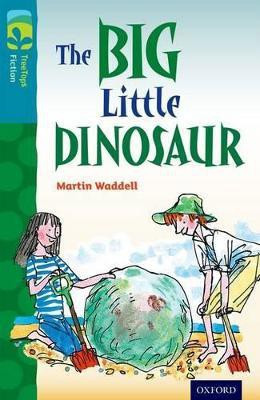 Oxford Reading Tree TreeTops Fiction: Level 9: The Big Little Dinosaur(English, Paperback, Waddell Martin)