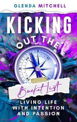 Kicking Out The Bucket List(English, Hardcover, Mitchell Glenda)