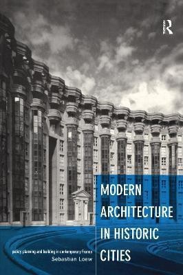 Modern Architecture in Historic Cities(English, Hardcover, Loew Sebastian)