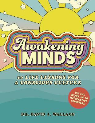 Awakening Minds(English, Paperback, Wallace David J. Dr.)
