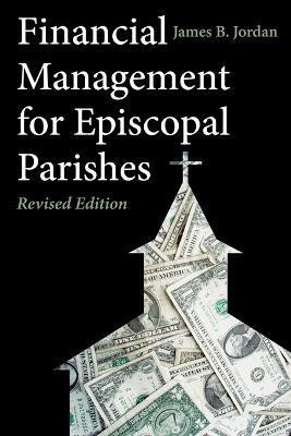 Financial Management for Episcopal Parishes(English, Paperback, Jordan James B.)