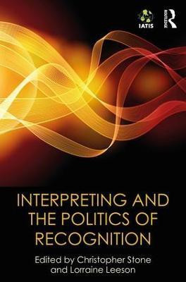 Interpreting and the Politics of Recognition(English, Hardcover, unknown)