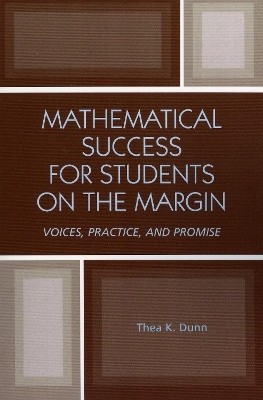 Mathematical Success for Students on the Margin(English, Paperback, Dunn Thea K.)