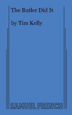 The Butler Did It(English, Paperback, Tim Kelly)