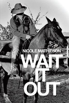 Wait it Out(Hardcover, Nicole Mathieson)