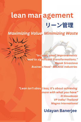 Lean Management  - Maximizing Value, Minimizing Waste(Paperback, Udayan Banerjee)