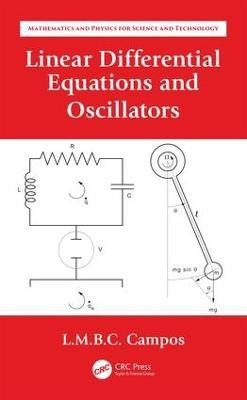Linear Differential Equations and Oscillators(English, Hardcover, Braga da Costa Campos Luis Manuel)