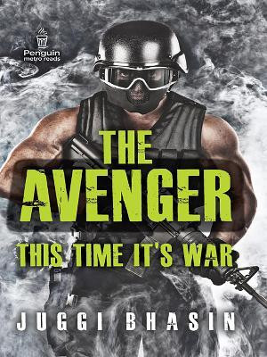 The Avenger  - This Time its War(English, Paperback, Bhasin Jagmohan Singh)