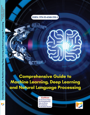 Comprehensive Guide to Machine Learning, Deep Learning and Natural Language Processing(Paperback, Dr.D.Veena Raja, Dr.S.Ponmaniraj, A.Divya, Dr.L.Jimson, Dr.K.Kalai Kumar)