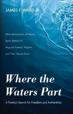 Where the Waters Part(English, Hardcover, Ward James F)