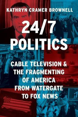 24/7 Politics(English, Paperback, Brownell Kathryn Cramer)