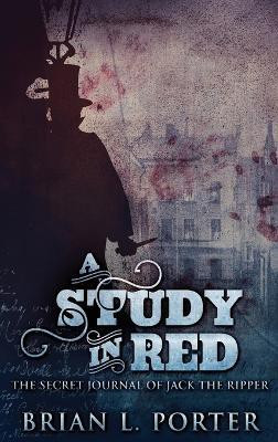 A Study In Red(English, Hardcover, Porter Brian L)