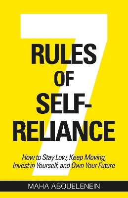 7 Rules of Self-Reliance(English, Hardcover, Abouelenein Maha)
