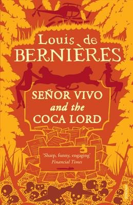 Senor Vivo & The Coca Lord(English, Paperback, de Bernieres Louis)