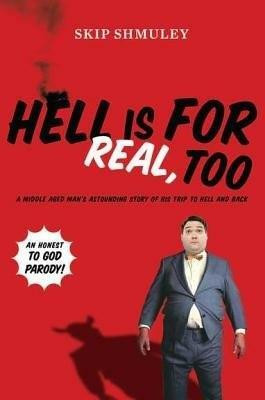 Hell Is for Real, Too(English, Paperback, Shmuley Skip)