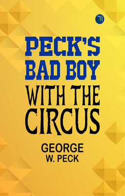 Peck's Bad Boy with the Circus(Paperback, George W. Peck)