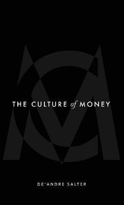 The Culture of Money(English, Hardcover, Salter De'andre)