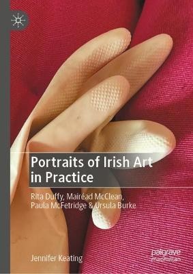 Portraits of Irish Art in Practice(English, Hardcover, Keating Jennifer)