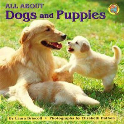 All about Dogs and Puppies(English, Paperback, Driscoll Laura)