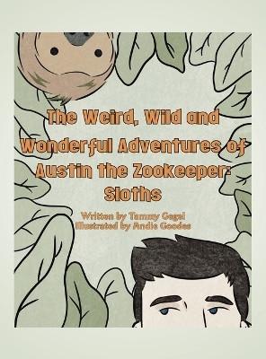 The Weird, Wild and Wonderful Adventures of Austin the Zookeeper(English, Hardcover, Gegel Tammy)