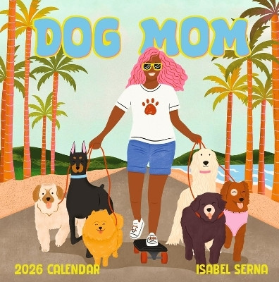 Dog Mom Wall Calendar 2026(English, Calendar, Serna Isabel)