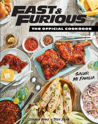 Fast & Furious: Salud Mi Familia: The Official Cookbook(English, Hardcover, Insight Editions)
