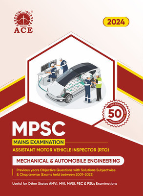 MPSC Mains Examination, Mechanical & Automobile Engineering AMVI (RTO) Previous Years Objective Questions with Solutions, Subject wise & Chapter Wise(Paperback, By Subject Experts of the ACE Engineering Academy)
