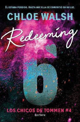 Redeeming 6 (Spanish Edition)(Spanish, Paperback, Walsh Chloe)