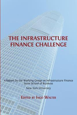The Infrastructure Finance Challenge(English, Paperback, unknown)