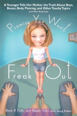 Promise You Won't Freak Out(English, Paperback, Fuller Doris A.)