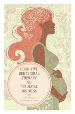 Cognitive Behavioral Therapy for Perinatal Distress(English, Paperback, Wenzel Amy)