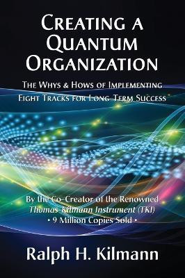 Creating a Quantum Organization(English, Hardcover, Kilmann Ralph H)