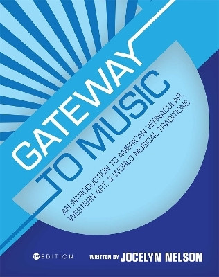 Gateway to Music(English, Paperback, Nelson Jocelyn)