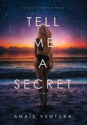 Tell Me A Secret(English, Hardcover, Ventura Anais)