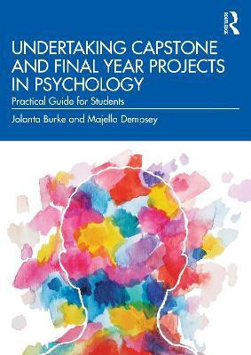 Undertaking Capstone and Final Year Projects in Psychology(English, Paperback, Burke Jolanta)