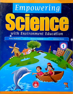 EMPOWERING SCIENCE WITH ENVIRONMENT EDUCATION CLASS- 1(Paperback, Anita Malhotra, Aparna Chatterji, Jyotsna Arora)