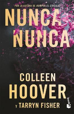 Nunca, Nunca: Una Novela Romantica de Suspenso (La Trilogia Completa) / Never Never (the Complete Trilogy)(Spanish, Paperback, Hoover Colleen)