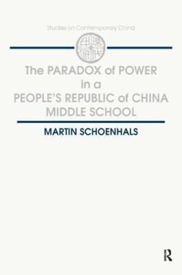 The Paradox of Power in a People's Republic of China Middle School(English, Paperback, Schoenhals Martin)