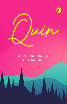 Quin(Paperback, Alice Caldwell Hegan Rice)