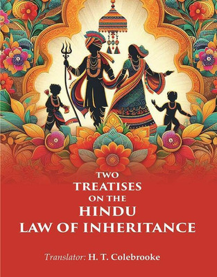 Two Treatises on the Hindu Law of Inheritance(Paperback, Translator: H. T. Colebrooke)