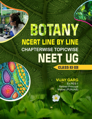 Botany NCERT Line By Line Chapterwise Topicwise Neet UG Class-XI-XII(Paperback, Vijay Garg)