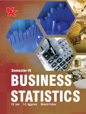 Business Statistics B.com-II Sem-IV MDU/GJU University(Paperback, T.R. Jain, S.C. Aggarwal, Mukesh Trehan)