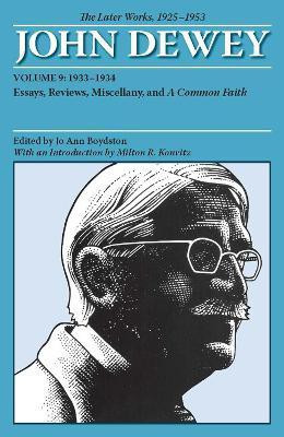The Later Works of John Dewey, Volume 9, 1925 - 1953(English, Paperback, Dewey John)