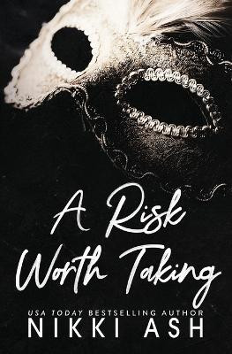 A Risk Worth Taking(English, Paperback, Ash Nikki)
