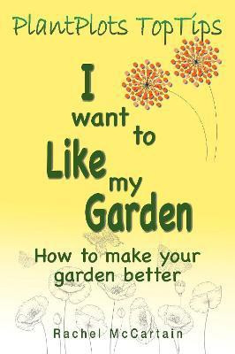 I want to like my Garden(English, Paperback, McCartain Rachel)