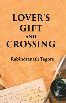 Lover's Gift and Crossing(Paperback, Rabindranath Tagore)