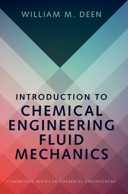 Introduction to Chemical Engineering Fluid Mechanics(English, Hardcover, Deen William M.)